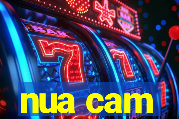 nua cam